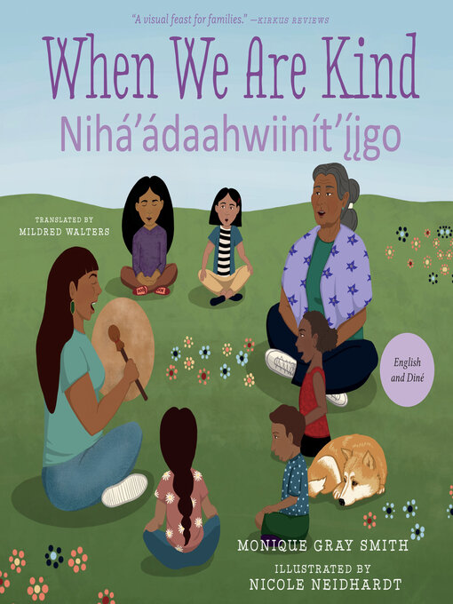 Title details for When We Are Kind / Nihá'ádaahwiinít'íigo by Monique Gray Smith - Available